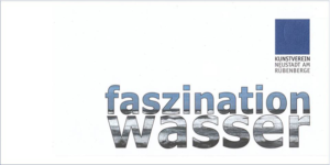 Faszination Wasser | Eine Ausstellung vom Kunstverein Neustadt am Rübenberge